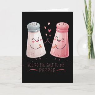 Du bist das Salz zu meinem Pfeffer Valentins-Paar  Karte
