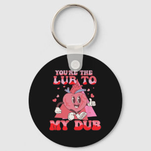 Du bist das Schmiermittel für meinen Dub Cvicu Kra Schlüsselanhänger