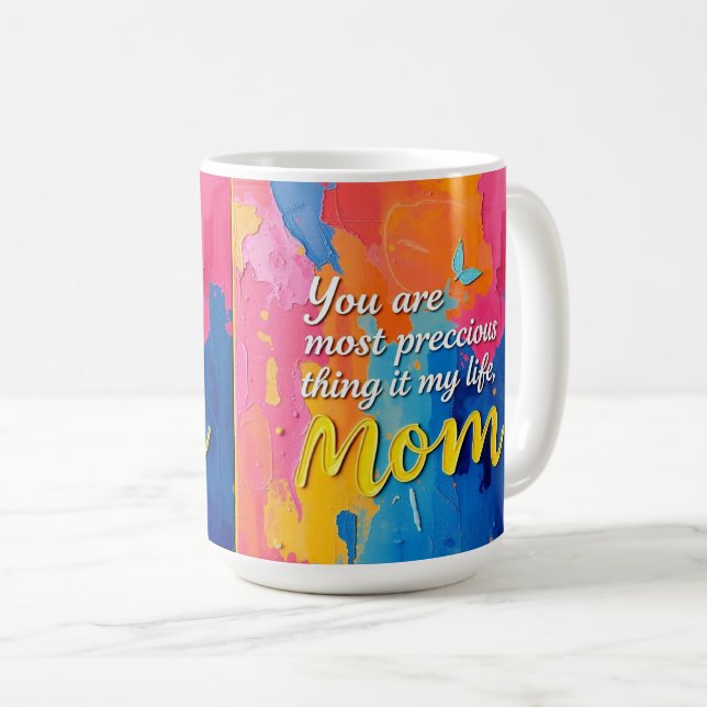 Du bist das Wertvollste in meinem Leben, Mama Kaffeetasse (VorderseiteRechts)