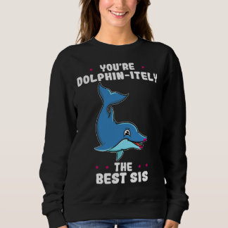 Du bist definitiv die beste Schwester zum Geschwis Sweatshirt