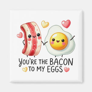 Du bist der Bacon zu My Eggs- Magnet