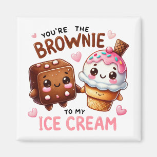 Du bist der Brownie zu My Ice Cream - Magnet