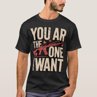 Du bist der, den ich will, lustige Waffe Valentins T-Shirt