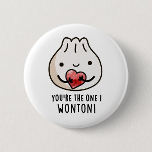 Du bist der, den ich Wonton Funny Food Dimsum Pun Button