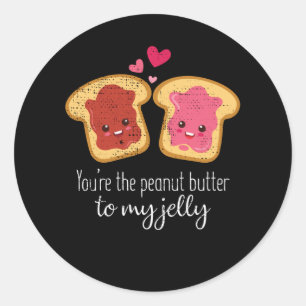 Du bist der Erdnussbutter für meinen Gelee Niedlic Runder Aufkleber