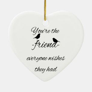 Du bist der Freund, den jeder wünscht, ein Zitat z Keramikornament