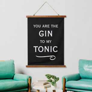 Du bist der Gin zu meinem Tonic. Lustige Cocktailp Wandteppich Mit Holzrahmen