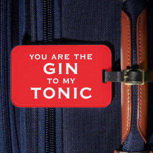 Du bist der Gin zu meinem Tonic. Lustige rote typo Gepäckanhänger