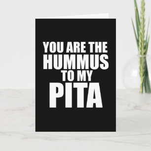 Du bist der Hummus zu meiner Karte