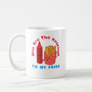 Du bist der Ketchup meiner FriesMug Kaffeetasse