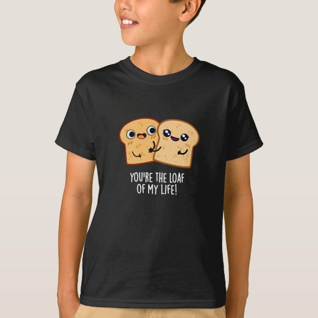 Du bist der Lof meines Lebens Funny Brot Pun Dark  T-Shirt (Vorderseite)