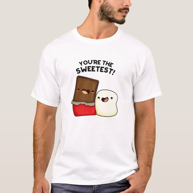 Du bist der süßeste Funny Snack Pun T-Shirt (Vorderseite)