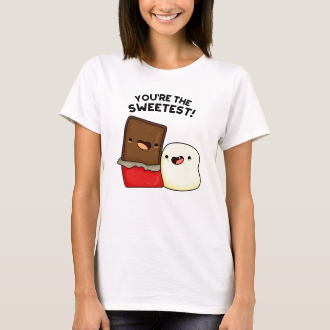 Du bist der süßeste Funny Snack Pun T-Shirt (Vorderseite)