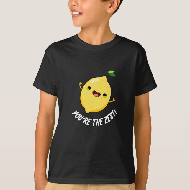 Du bist der Zest Funny Lemon Pun Dark BG T-Shirt (Vorderseite)