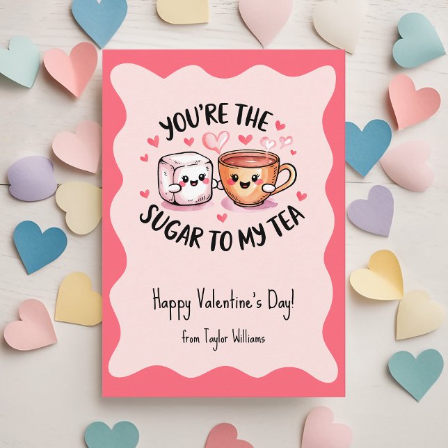 Du bist der Zucker für meinen Tea-Kids-Valentinsta Mitteilungskarte (Von Creator hochgeladen)