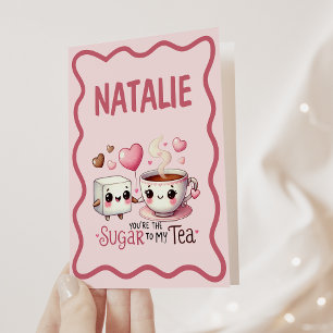 Du bist der Zucker für meinen Tee Karte
