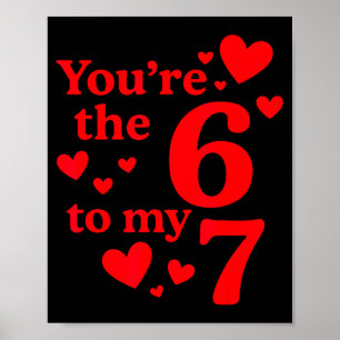 Du bist die 6 zu meinem 7 lustige Valentinstag-Paa Poster