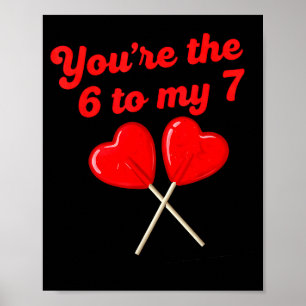Du bist die 6 zu meinem 7 lustigen Valentinstag 67 Poster