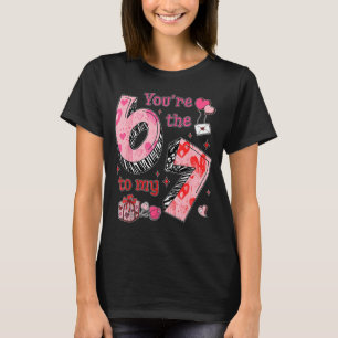 Du bist die 6 zu meinem 7 lustigen Valentinstag 67 T-Shirt