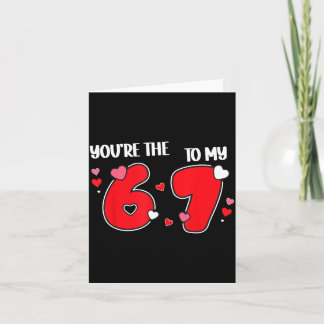 Du bist die 6 zu meiner 7 lustige Valentinstag 67  Karte