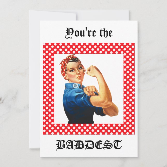 Du bist die Baddest Rosie the Riveter Card Einladung (Vorderseite)