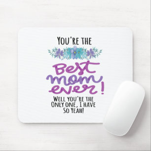 Du bist die beste Mama aller Zeiten, du bist die E Mousepad
