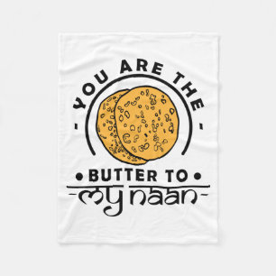 Du bist die Butter für meine Naan Blanket Fleecedecke