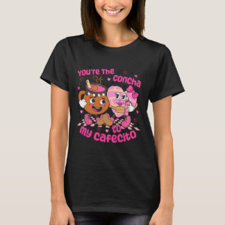 Du bist die Concha für mein Cafecito-Herz Mexikani T-Shirt