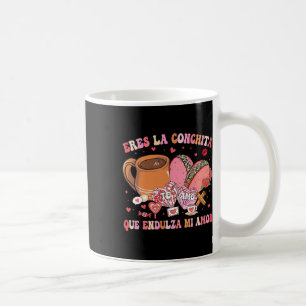 Du bist die Conchita, die meine mexikanische Liebe Kaffeetasse