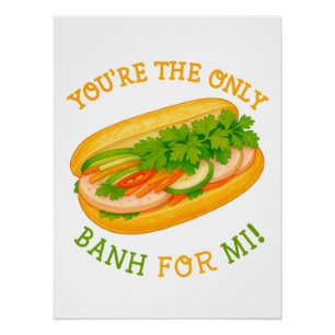 Du bist die einzige Banh für Mi! Poster