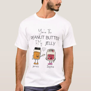 Du bist die Erdnussbutter zu meinem Gelee T-Shirt