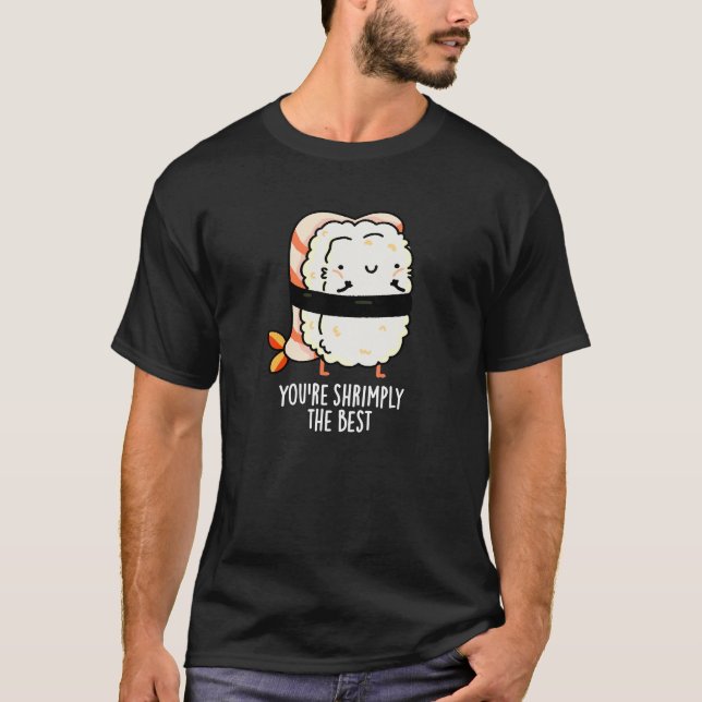 Du bist die glühendste lustige Sushi Pun Dark BG T-Shirt (Vorderseite)