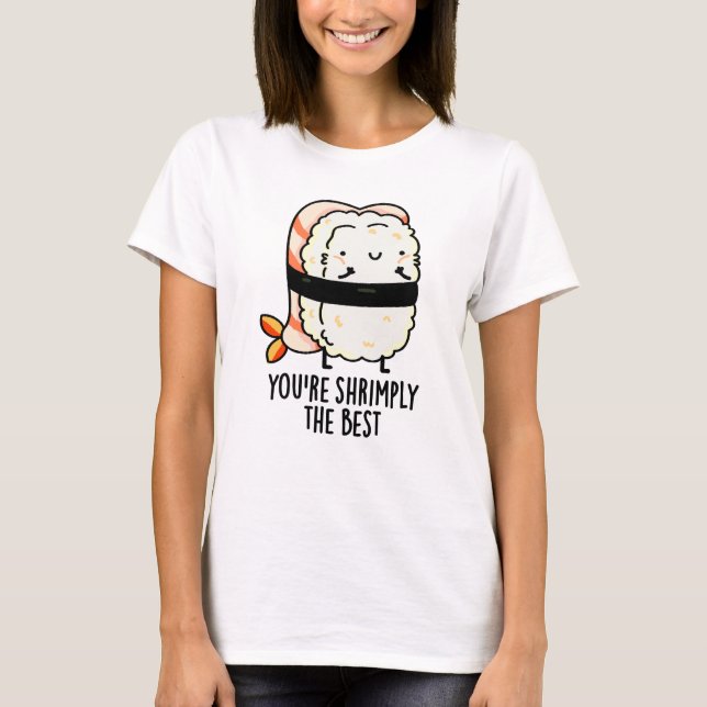 Du bist die glühendste lustige Sushi Pun T-Shirt (Vorderseite)