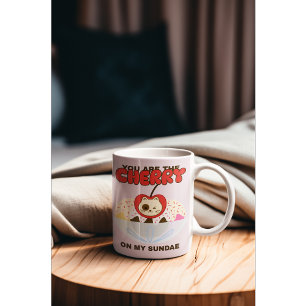 Du bist die Kirsche auf meiner sonnigen Niedlichen Kaffeetasse