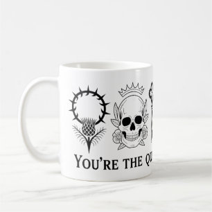 Du bist die Königin meiner Krypt-Tasse   Gotische  Kaffeetasse