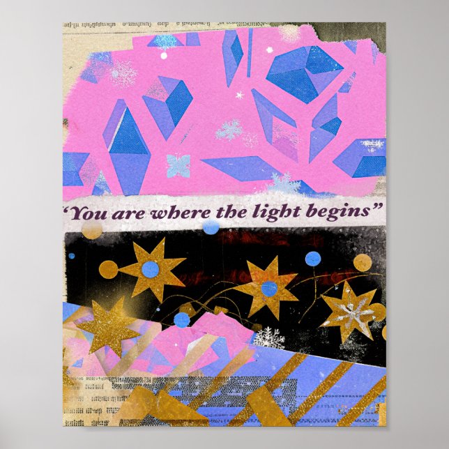 Du bist dort, wo das Licht beginnt – Mixed-Media-D Poster (Vorne)