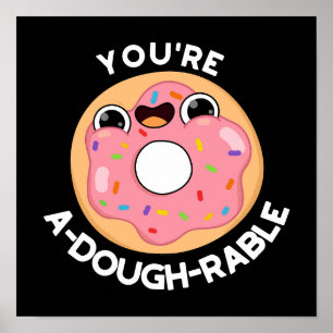 Du bist ein A-Dough-Rable Funny Donut Pun Dark BG Poster