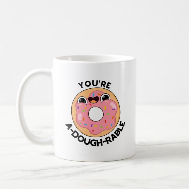 Du bist ein A-Dough-Rable Funny Donut Pun Kaffeetasse (Links)