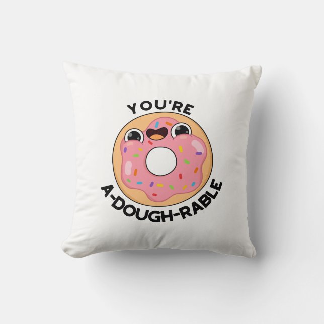 Du bist ein A-Dough-Rable Funny Donut Pun Kissen (Vorderseite)