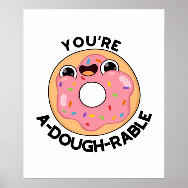 Du bist ein A-Dough-Rable Funny Donut Pun Poster (Vorne)