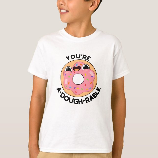 Du bist ein A-Dough-Rable Funny Donut Pun T-Shirt (Vorderseite)