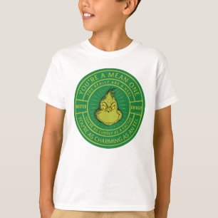Du bist ein Böser Mister Grinch-Abzeichen T-Shirt