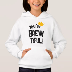 Du bist ein Brew-tifuler Grafik Hoodie