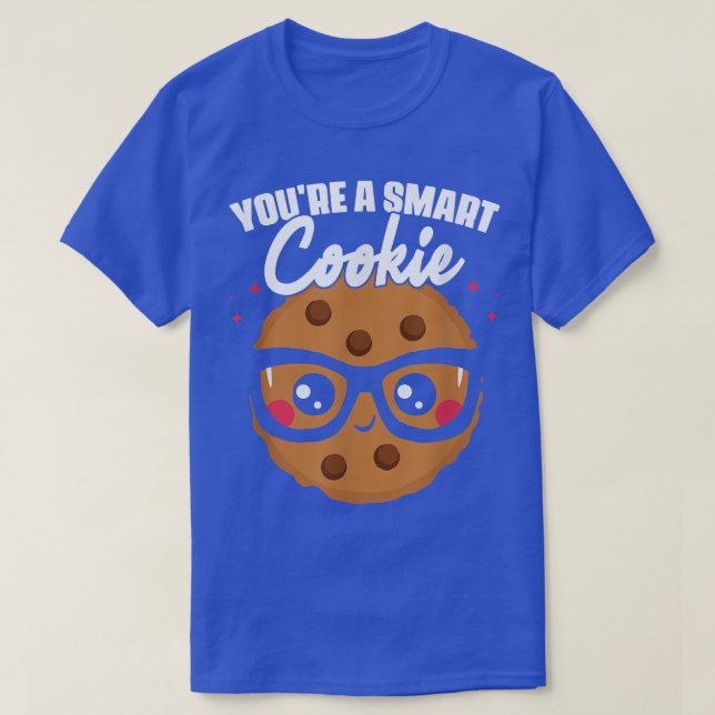 Du bist ein Cookie Cookie Student School Backkoch T-Shirt (Design vorne)