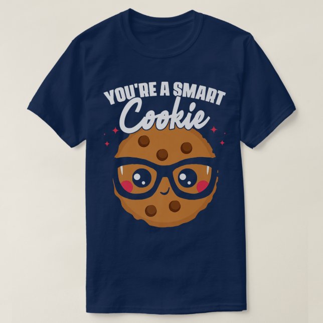 Du bist ein Cookie Cookie Student School Backkoch T-Shirt (Design vorne)