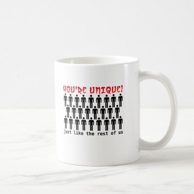 Du bist ein einzigartiger Funny Mug Spaß Kaffeetasse (Rechts)