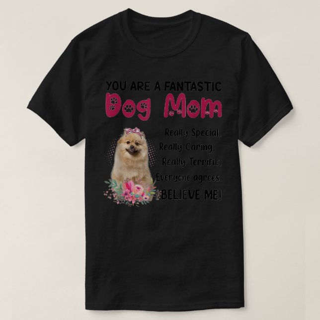 Du bist ein fantastischer Hund Mama glücklich Mutt T-Shirt (Design vorne)