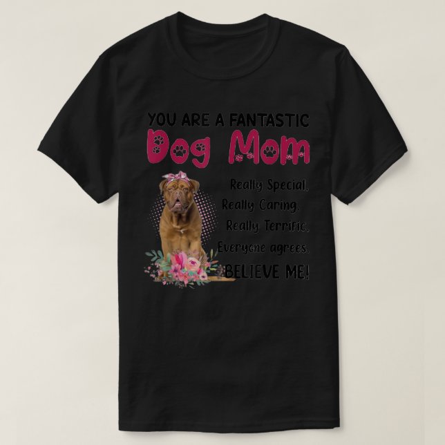 Du bist ein fantastischer Hund Mama glücklich Mutt T-Shirt (Design vorne)
