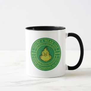 Du bist ein Gemeines One Mister Grinch Abzeichen Tasse