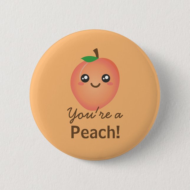 Du bist ein Peach Sweet Kawaii Niedlich Funny Fein Button (Vorderseite)